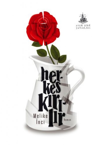 Herkes Kırılır