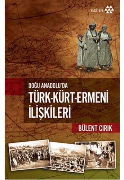 Doğu Anadolu’da Türk-Kürt-Ermeni İlişkileri