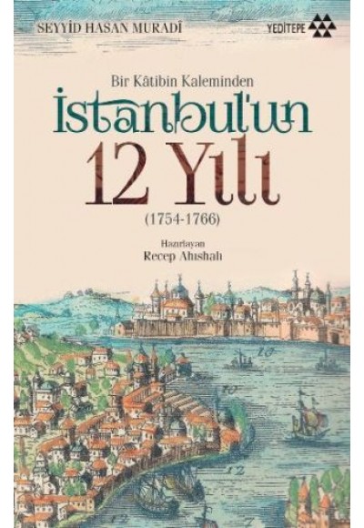 Bir Katibin Kaleminden İstanbul'un 12 Yılı