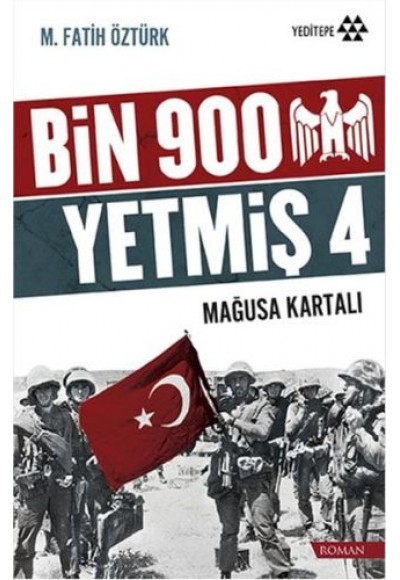 Bin 900 Yetmiş 4 - Mağusa Kartalı