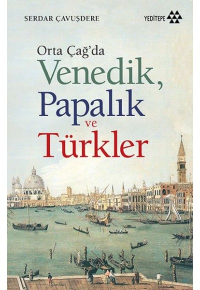 Orta Çağ'da Venedik, Papalık ve Türkler