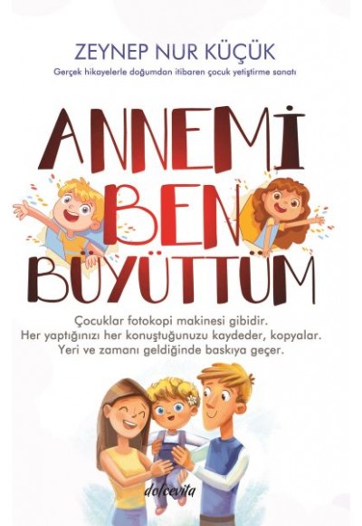 Annemi Ben Büyüttüm