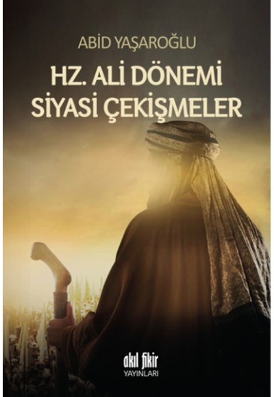 Hz. Ali Dönemi Siyasi Çekişmeler
