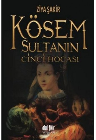 Kösem Sultanın Cinci Hocası