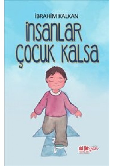İnsanlar Çocuk Kalsa