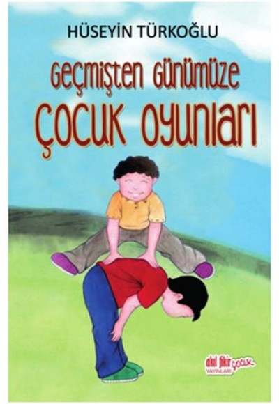 Geçmişten Günümüze Çocuk Oyunları