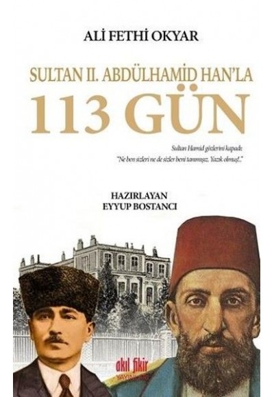 Sultan 2. Abdülhamid Han'la 113 Gün
