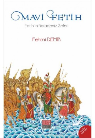 Mavi Fetih Fatihin Karadeniz Seferi