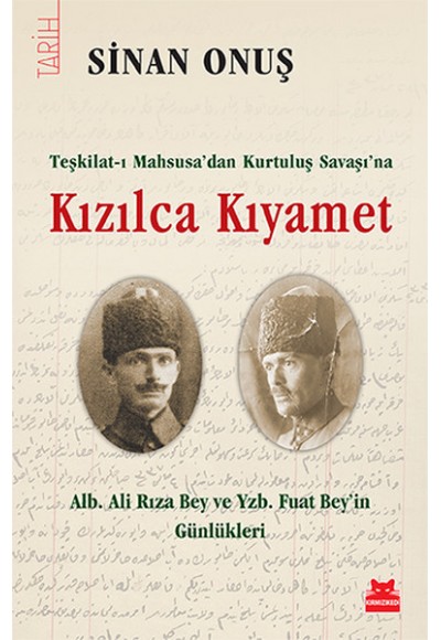 Kızılca Kıyamet - Teşkilat-ı Mahsusadan Kurtuluş Savaşına