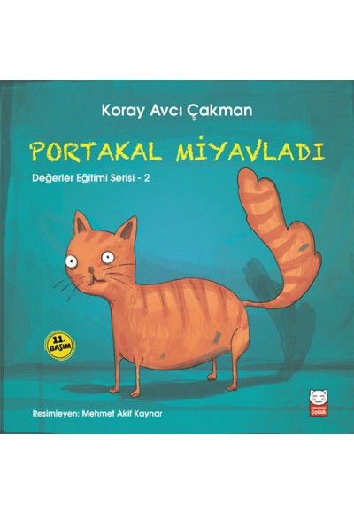 Değerler Eğitimi Serisi 2 - Portakal Miyavladı