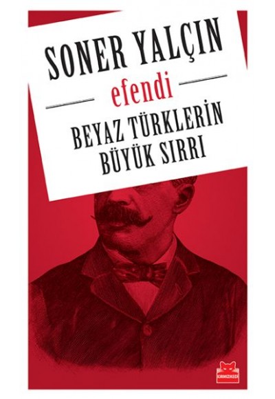 Beyaz Türklerin Büyük Sırrı - Efendi