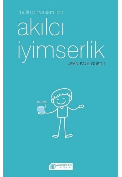 Mutlu Bir Yaşam için Akılcı İyimserlik