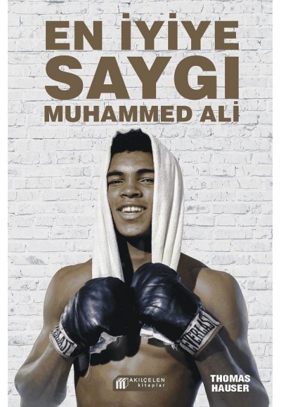 En İyiye Saygı -  Muhammed Ali