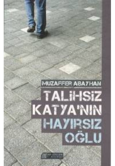 Talihsiz Katya'nın Hayırsız Oğlu