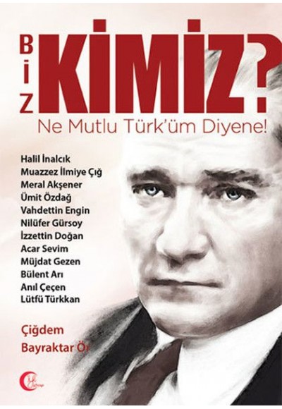 Biz Kimiz? - Ne Mutlu Türküm Diyene!