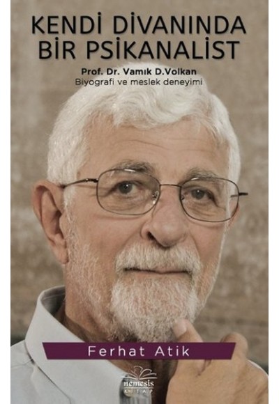 Kendi Divanında Bir Psikanalist Vamık D. Volkan