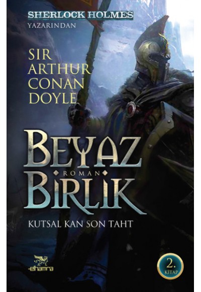 Beyaz Birlik 2. Kitap  / Kutsal Kan Son Taht