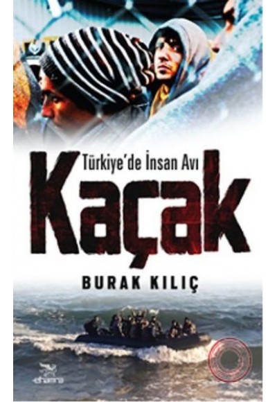 Kaçak  Türkiye'de İnsan Avı
