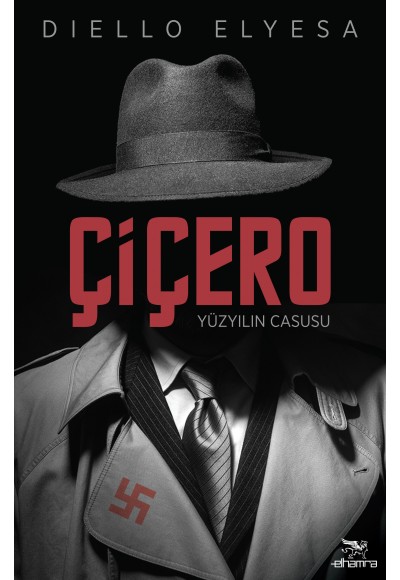 Çiçero - Yüzyılın Casusu