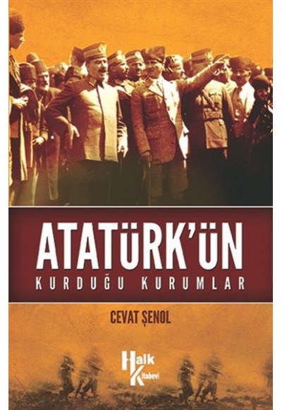 Atatürk'ün Kurduğu Kurumlar