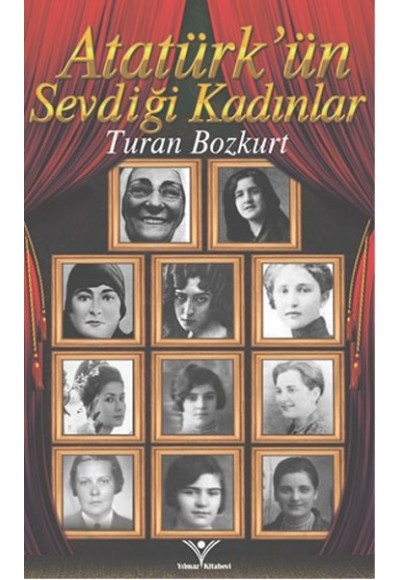 Atatürk'ün Sevdiği Kadınlar