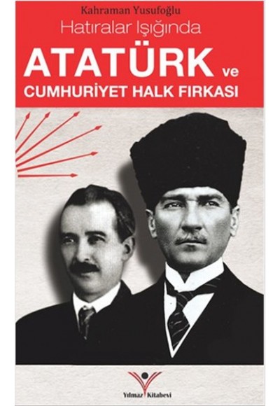 Atatürk ve Cumhuriyet Halk Fırkası