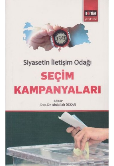 Siyasetin İletişim Odağı Seçim Kampanyaları