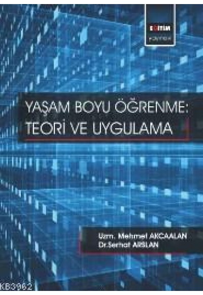 Yaşam Boyu Öğrenme: Teori ve Uygulama
