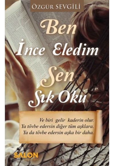 Ben İnce Eledim Sen Sık Oku