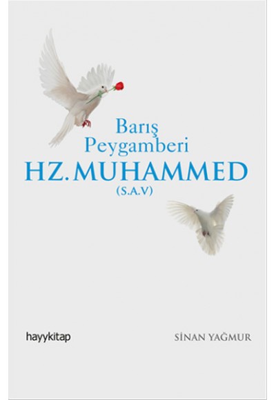 Barış Peygamberi Hz. Muhammed (S.A.V.)