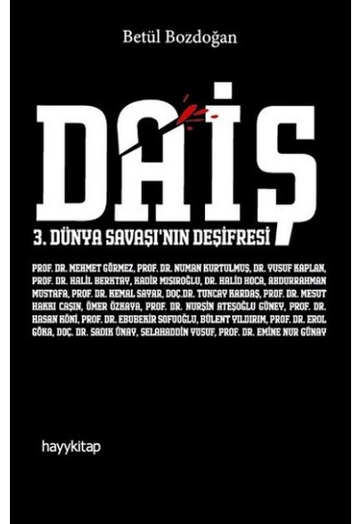 Daiş  3. Dünya Savaşı’nın Deşifresi