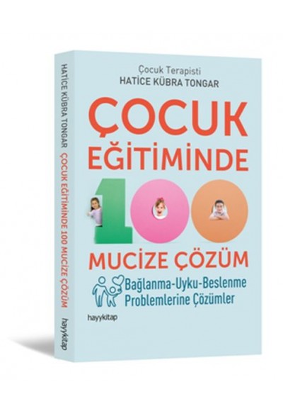 Çocuk Eğitiminde 100 Mucize Çözüm