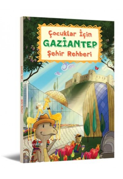 Çocuklar İçin Gaziantep Şehir Rehberi