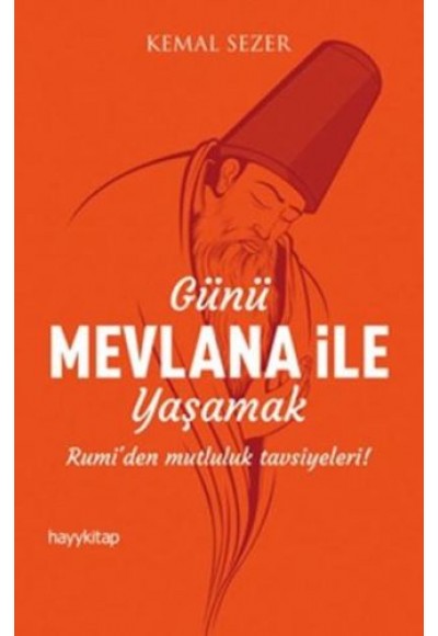 Günü Mevlana ile Yaşamak