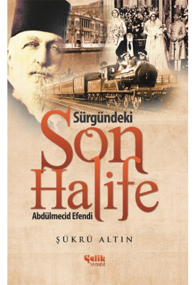 Sürgündeki Son Halife Abdülmecid Efendi