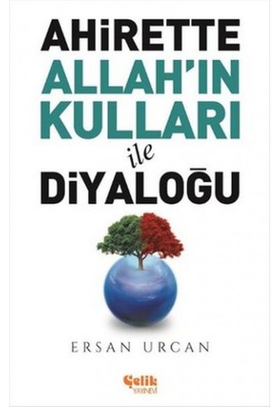 Ahirette Allah'ın Kulları İle Diyaloğu