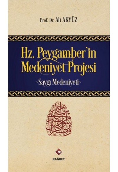 Hz.Peygamber'in Medeniyet Projesi