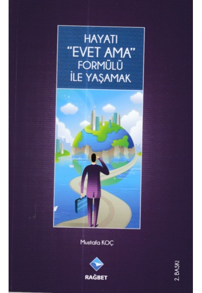 Hayatı "Evet Ama'' Formülü ile Yaşamak