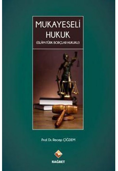 Mukayeseli Hukuk (İslâm-Türk Borçlar Hukuku)