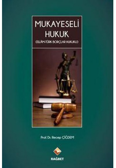 Mukayeseli Hukuk (İslâm-Türk Borçlar Hukuku)