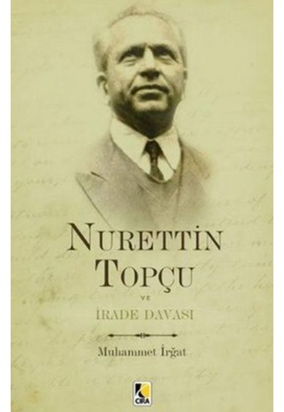 Nurettin Topçu ve İrade Davası