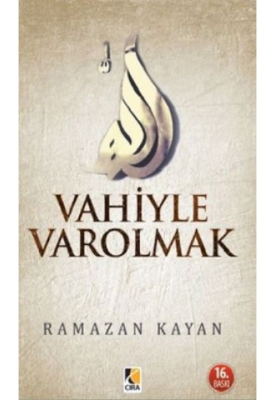 Vahiyle Varolmak