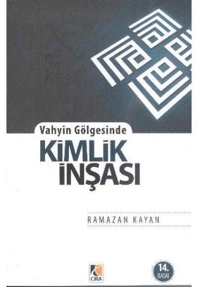 Vahyin Gölgesinde Kimlik İnşası