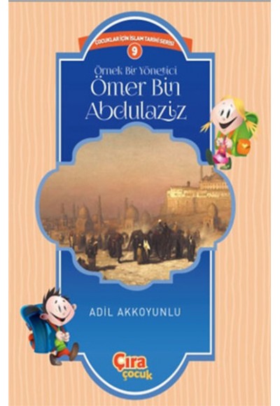 Örnek Bir Yönetici Ömer Bin Abdülaziz