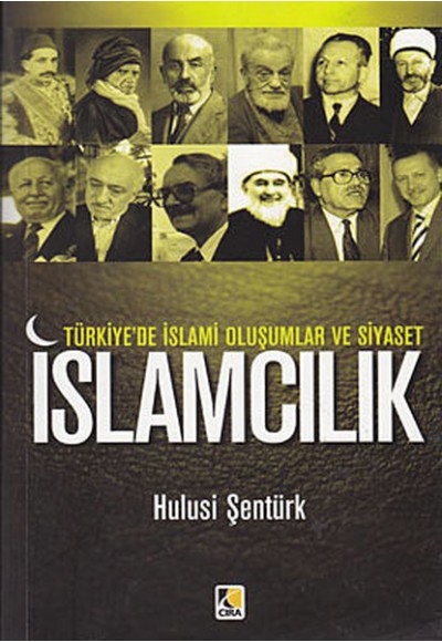Türkiye'de İslami Oluşumlar ve Siyaset  İslamcılık