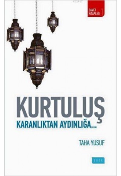 Kurtuluş  Karanlıktan Aydınlığa
