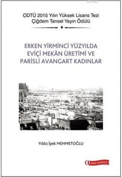 Erken Yirminci Yüzyılda Eviçi Mekan Üretimi ve Parisli Avangart Kadınlar