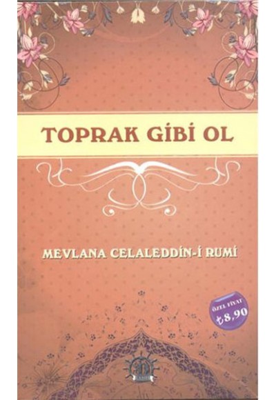 Toprak Gibi Ol