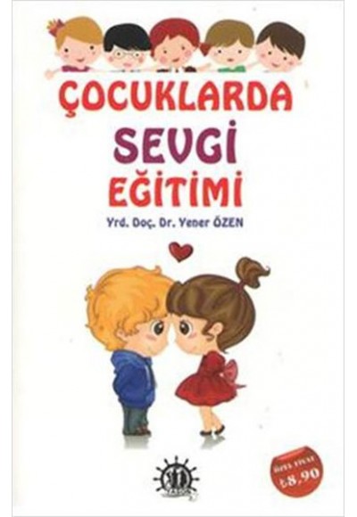 Çocuklarda Sevgi Eğitimi