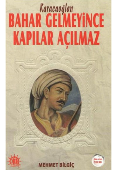 Bahar Gelmeyince Kapılar Açılmaz